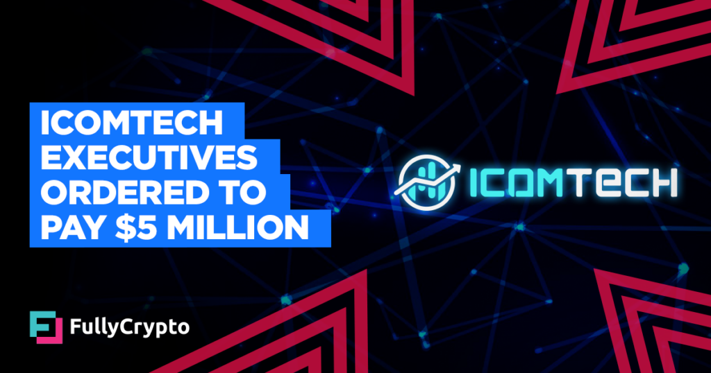 IcomTech Executives Ordered To Pay $5 Million