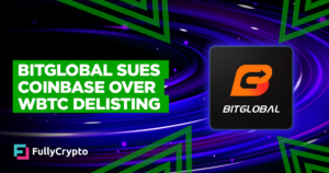 BitGlobal Sues Coinbase Over WBTC Delisting