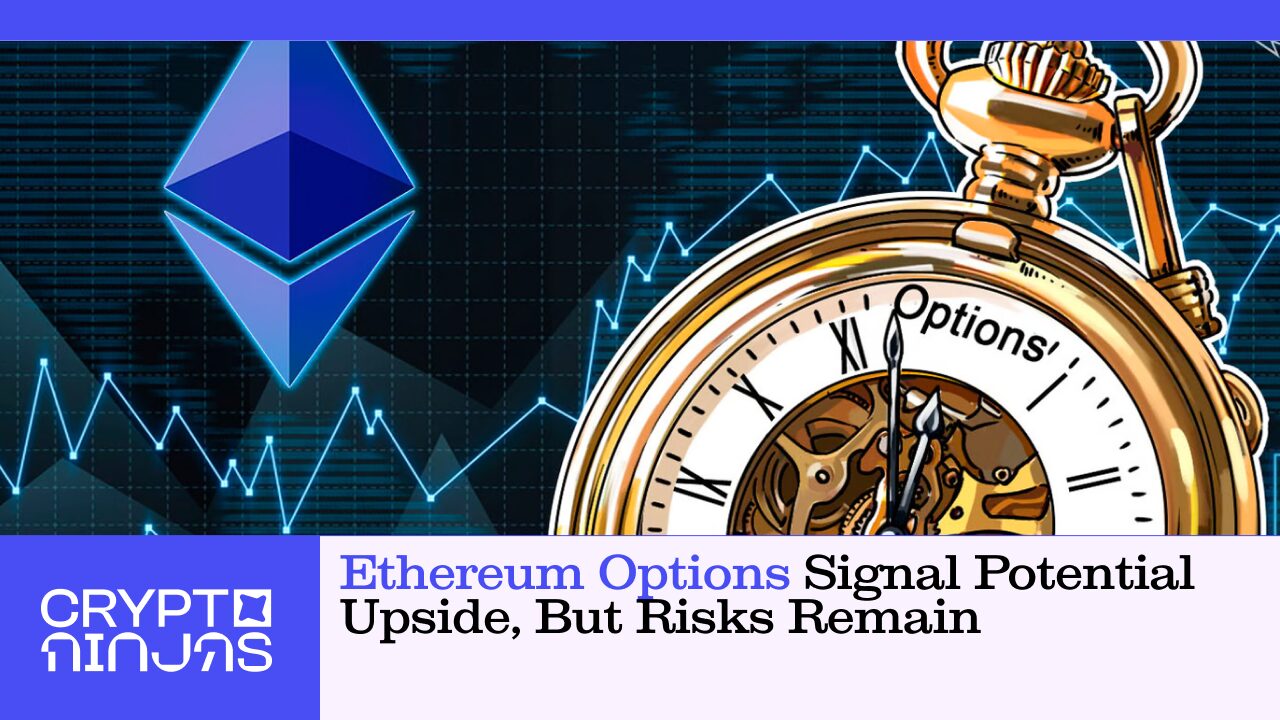 Ethereum Options Signal Potential Upside, But Risks Remain